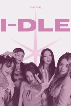 the girls are posing in front of a poster for their album, i - idle