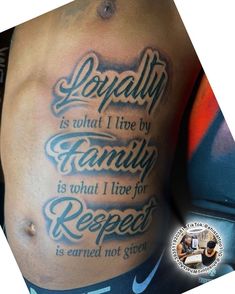 a man with a tattoo on his stomach that says dopahy is what i live by family is what i live for respect is carried not given