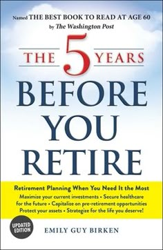 Learn everything you need to do in the next five years to create a realistic plan for your retirement with clear, practical advice that is sure to set your future up for success. Most people don't realize they haven't saved enough for their retirement until their sixties and by then, it's often too late to save enough for a comfortable retirement. The 5 Years Before You Retire has helped thousands of people prepare for retirement--even if they waited until the last minute. In this new and updated edition, you'll find out everything you need to do in the next five years to maximize your current savings and create a realistic plan for your future. Including recent changes in financial planning, taxes, Social Security, healthcare, insurance, and more, this book is the all-inclusive guide to e Personal Finance Books, Finance Books, Saving For Retirement, Early Retirement, Best Books To Read, Retirement Planning, The Plan