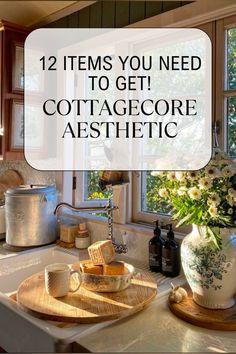 a kitchen counter with pots and pans on it, next to a window that says 12 items you need to get cottage aesthetic