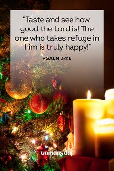 a christmas tree with lit candles and a quote from the bible,'taste and see how good the lord is the one who takes refuge in him