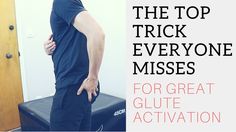 the top trick everyone misses for great glute activatetion is to do this