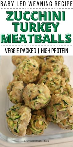 baby led weaning recipe zucchini turkey meatballs Blw Recipes Meal Prep, Blw Dairy Free Recipes, 10 Month Dinner Ideas, Easy Meals For 7 Month Old, Protein For 12 Month Old, Healthy Meals For 1 Year Baby, Infant Meal Prep, Blw Daycare Meals, Meal Prep For 9 Month Old Baby