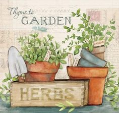 a painting of some plants and gardening implements on a wooden box that says thyme to the garden here