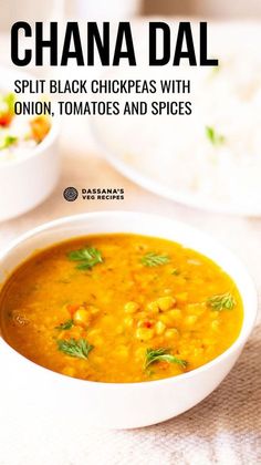 there is a bowl of soup on the table with other dishes in the background and text that reads chana dal split black chickpeas with onion, tomatoes and spices