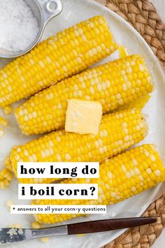 how long do i boil corn on the cob with butter and salt in it?