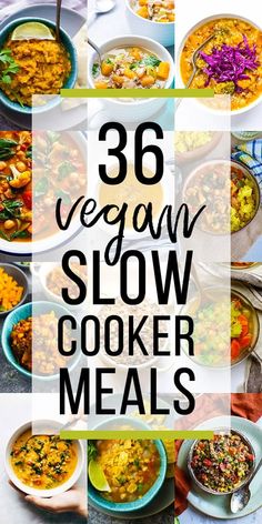 a collage of vegan slow cooker meals with text overlay that reads, 30 vegan slow cooker meals