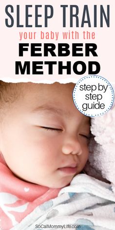 a baby sleeping under a blanket with the text sleep train your baby with the ferber method