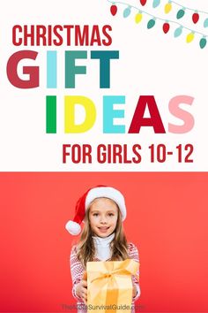 a girl holding a present box with the words christmas gift ideas for girls 10 - 12