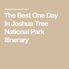 the best one day in joshua tree national park itinerary is on this page