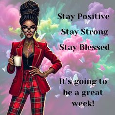 a woman in plaid pants and red jacket holding a cup with the words stay positive, stay