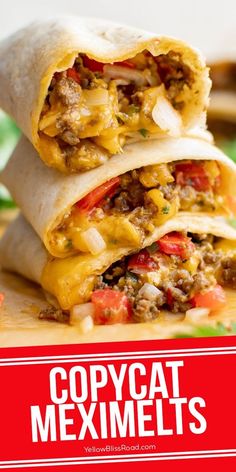 two burritos stacked on top of each other with the title copycat meximelts