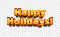 Happy Holidays 3D Text PNG 3d Text, Holiday Greetings, Happy Holidays, Holidays