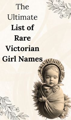 the ultimate list of rare victorian girl names