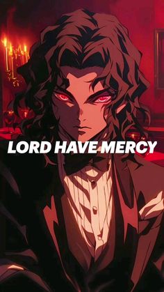 an anime character with long black hair and red eyes, in front of a dark background that says lord have mercy