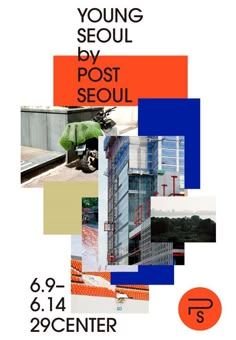 the poster for young seoul by post seoul is shown in orange and blue