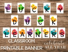 the printable classroom banner for ducky learners is displayed on a wooden table