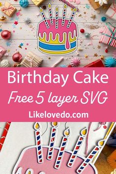 a birthday cake with candles on it and the words happy birthday cake free 5 layer svg