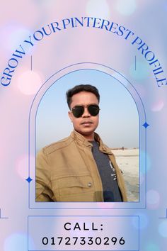 a man wearing sunglasses and a tan jacket with the words grow your pinterest profile