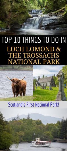 the top 10 things to do in loch, lomond and the trosahs national park