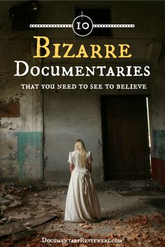 a woman standing in an old building with the words bizarre documents that you need to see to believe