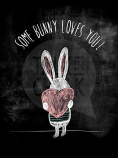 a drawing of a bunny with a heart on it's chest and the words, some bunny loves you