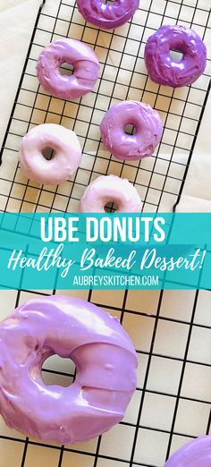 purple glazed donuts on a cooling rack with text overlay that reads, ube donuts healthy baked dessert