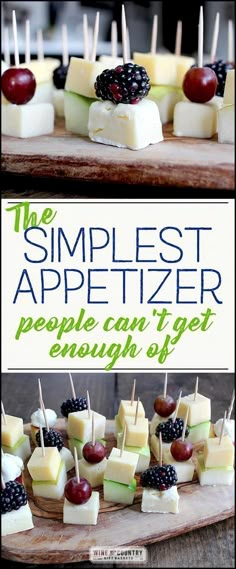 the simpleest appetizer people can get enough of cheese and fruit on skewers