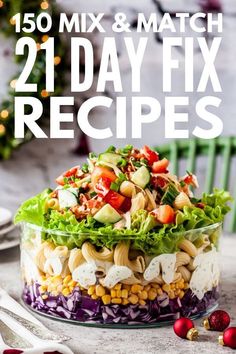 a large salad in a glass bowl with the title text overlay reads,'150 mix & match 21 day fix recipes '