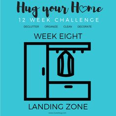 a blue poster with the words, hug your home 12 week challenge