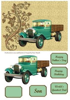 an old fashioned green truck with happy birthday wishes on it's front and back