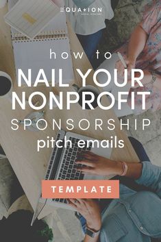 two people sitting at a table using laptops with the title how to nail your nonprofit sponsored pitch emails