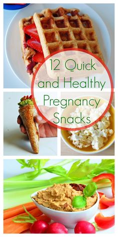 some food that is on a plate and in the middle with words overlay reading 12 quick and healthy pregancy snacks