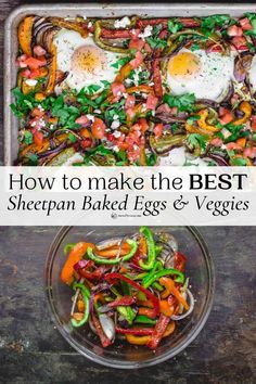 an egg and vegetables dish in a glass bowl with the words how to make the best sheet pan baked eggs and veggies