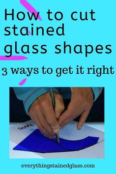 how to cut stained glass shapes 3 ways to get it right - everythinginsideglass com