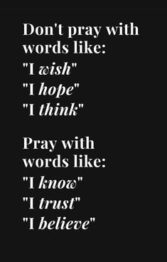 a black and white poster with words that say don't pray with words like i wish