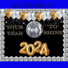 a new year's eve party with balloons and disco balls in the background, says your year to shine 2021 bulletin board kit