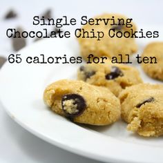 chocolate chip cookies on a white plate with the words single serving chocolate chip cookies 6 calories for all ten