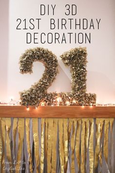 a birthday decoration with the number twenty two in front of a sign that reads, diy 3d 21st birthday decoration