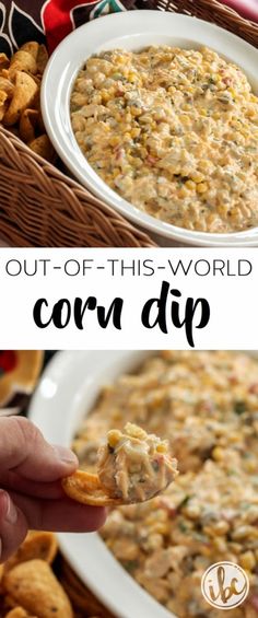 a hand holding a cracker over a bowl of corn dip with the words out - of - this - world corn dip on it