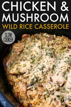 chicken and mushroom wild rice casserole in the slow cooker with text overlay