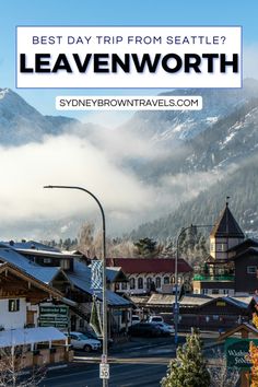 the best day trip from seattle to leavenworth