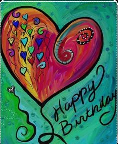 a painting of a heart with the words happy birthday on it