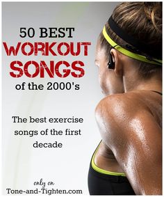 a woman with her back to the camera and text that reads 50 best workout songs of the 200's