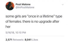 two tweets on twitter with the caption'some girls are once in a lifetime type of females there is no upgrade after her '