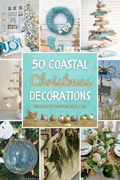 christmas decorations with the words 50 coastal christmas decorations on it and photos of different types of ornaments