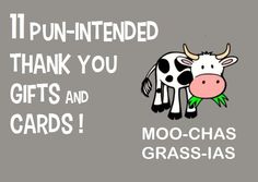 a cow is shown with the words, thank you for gifts and moo - cha's grass - ias