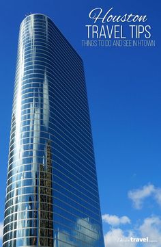 a tall building with the words houston travel tips on it