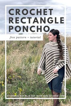 a woman wearing a striped poncho with text overlay that reads crochet rectangle poncho