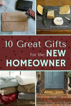 the top ten great gifts for the new homeowner in this postcard collage